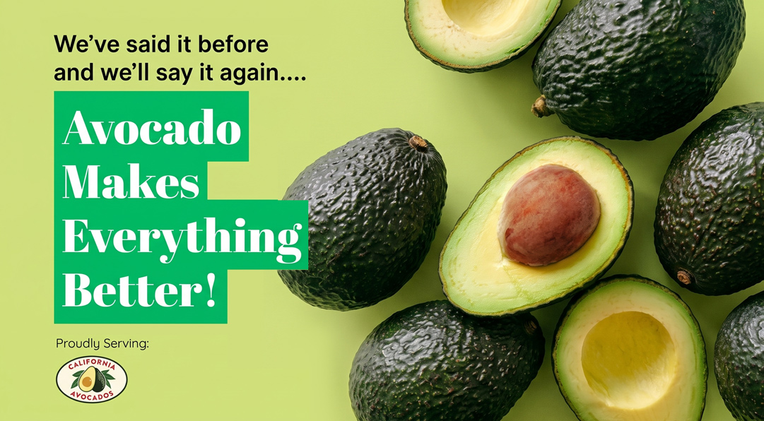 Avocado Makes Everything Better